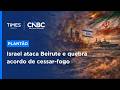Israel viola cessar-fogo e ataca o Líbano