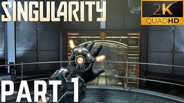 Singularity - Gameplay Playthrough Part 1 ( 2K HD 60 Fps PC ) No Commentary