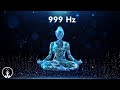 Frquence spirituelle puissante 999 hz  protection richesse miracles et bndictions sans limite