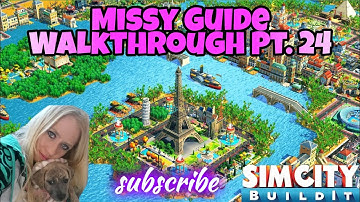 new missy guide walkthrough pt. 24 mega play through (SimCity Build it) 2022