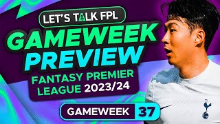 FPL DOUBLE GAMEWEEK 37 PREVIEW | FANTASY PREMIER LEAGUE 2023/24 TIPS