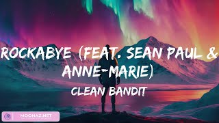 Rockabye (feat. Sean Paul & Anne-Marie) - Clean Bandit (Lyrics)