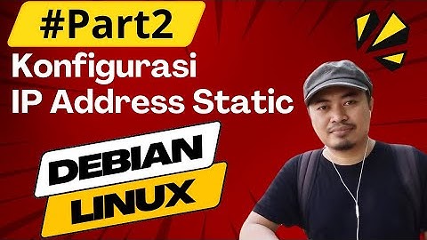 #part2  Konfigurasi IP Address Static di Debian
