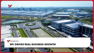 BPI drives real business growth | Vietnam Today