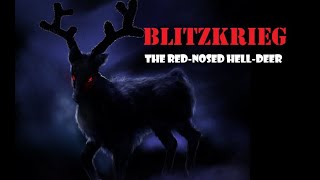 Blitzkrieg The Red-Nosed Hell-Deer Horror Story By L.w.suton