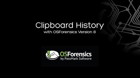 Clipboard Analysis with OSForensics V8