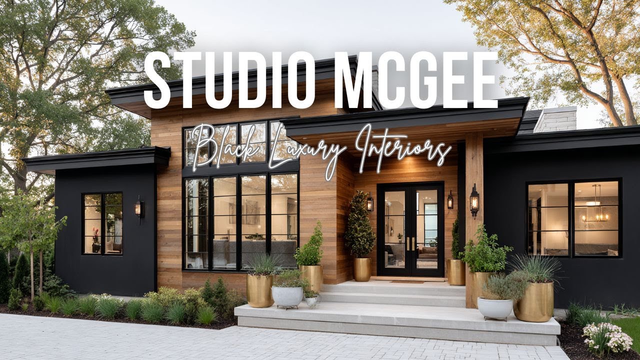 Studio McGee Inspired Black Luxury Interiors Balancing Soft Warmth and Bold Contrast