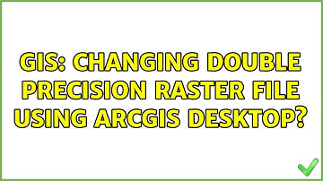 GIS: Changing double precision raster file using ArcGIS Desktop?