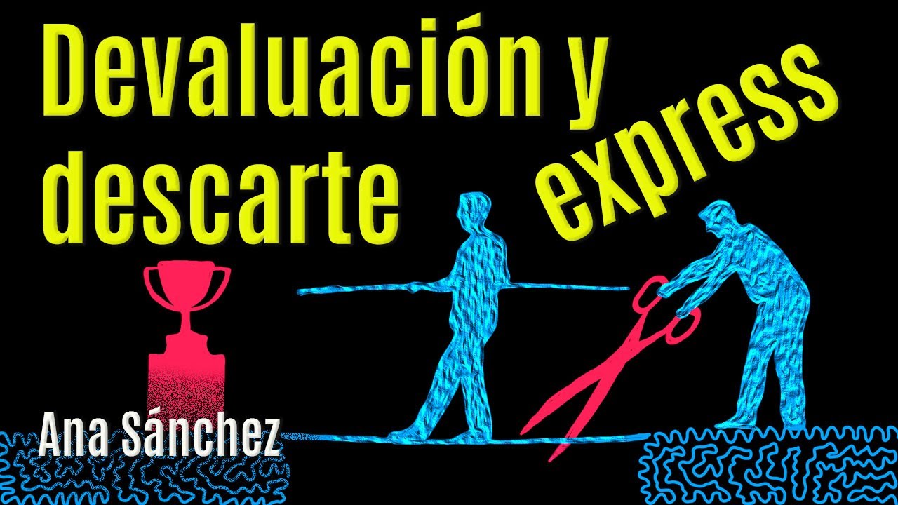 Devaluación y descarte express idealización  y caída del pedeestal del narcisista
