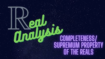 Completeness/Supremum Property of the reals