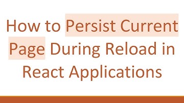 How to Persist Current Page During Reload in React Applications