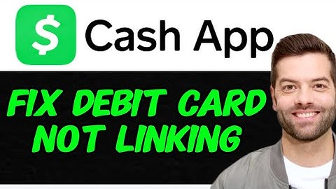 How to Fix Debit Card Not Linking on Cash App in 2025 – Easy Troubleshooting Guide