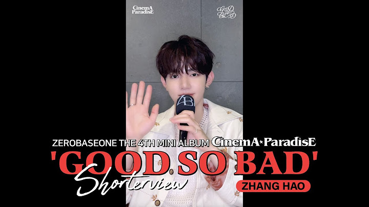 ZEROBASEONE (제로베이스원) 'GOOD SO BAD' Shorterview 'ZHANG HAO'
