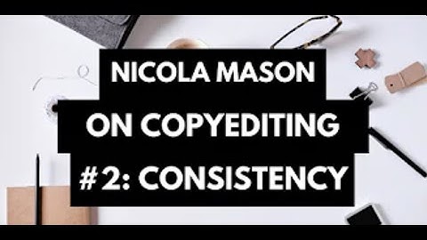 Nicola Mason on Copyediting #2: Consistency