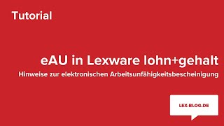 eAU - elektronische Arbeitsunfähigkeitsbescheinigung in Lexware | LexBlogTV