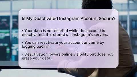 Is My Deactivated Instagram Account Secure? - Everyday-Networking