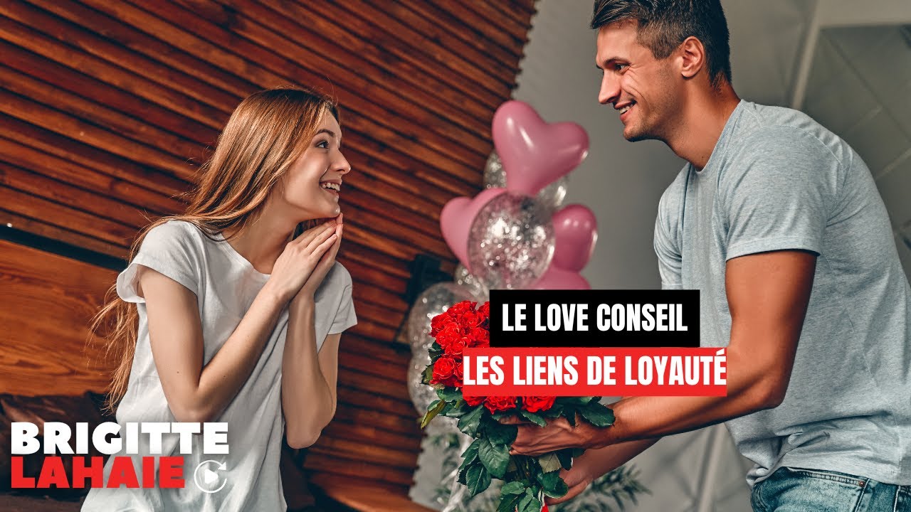 Les liens de loyauté - Le love conseil de Brigitte Lahaie