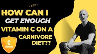 How Can I Get Enough Vitamin C on a Carnivore Diet?