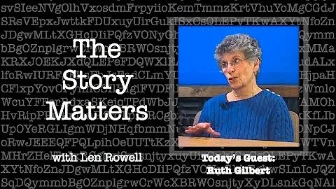 The Story Matters: Ruth Gilbert