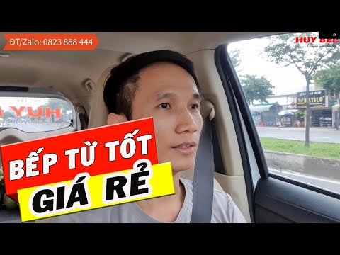 Tư vấn: Chọn bếp từ tốt giá rẻ? | HUY BẾP