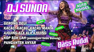 🔴 DJ SUNDA REMIX FULL BASS 🎵 Mamank Fvnky 2026 | GERONG DEUI | KACAU KACAU KACAU MANIA vol.55