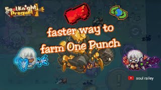 faster way to farm One Punch | soul knight prequel S2 for beginners.