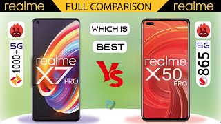 Realme x7 Pro VS Realme x50 PRO Full Comparison Which is Best