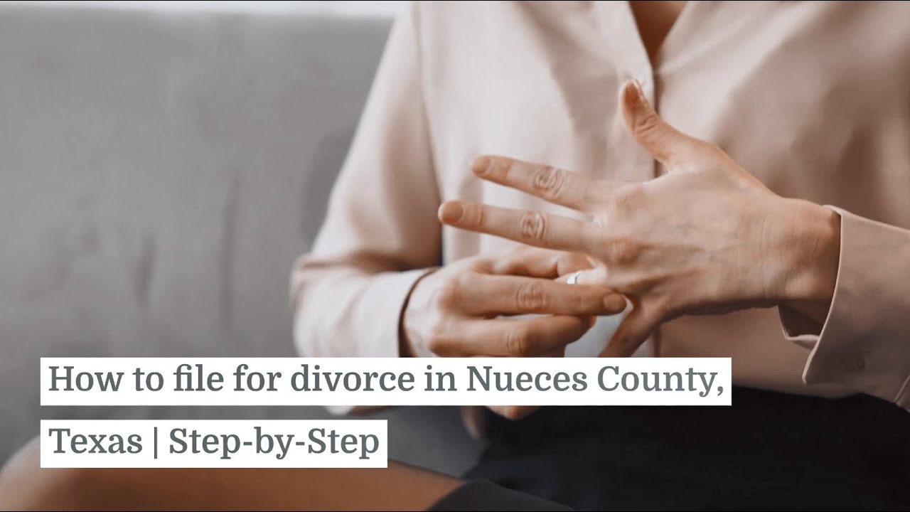 How to file for divorce in Nueces County, Texas YouTube