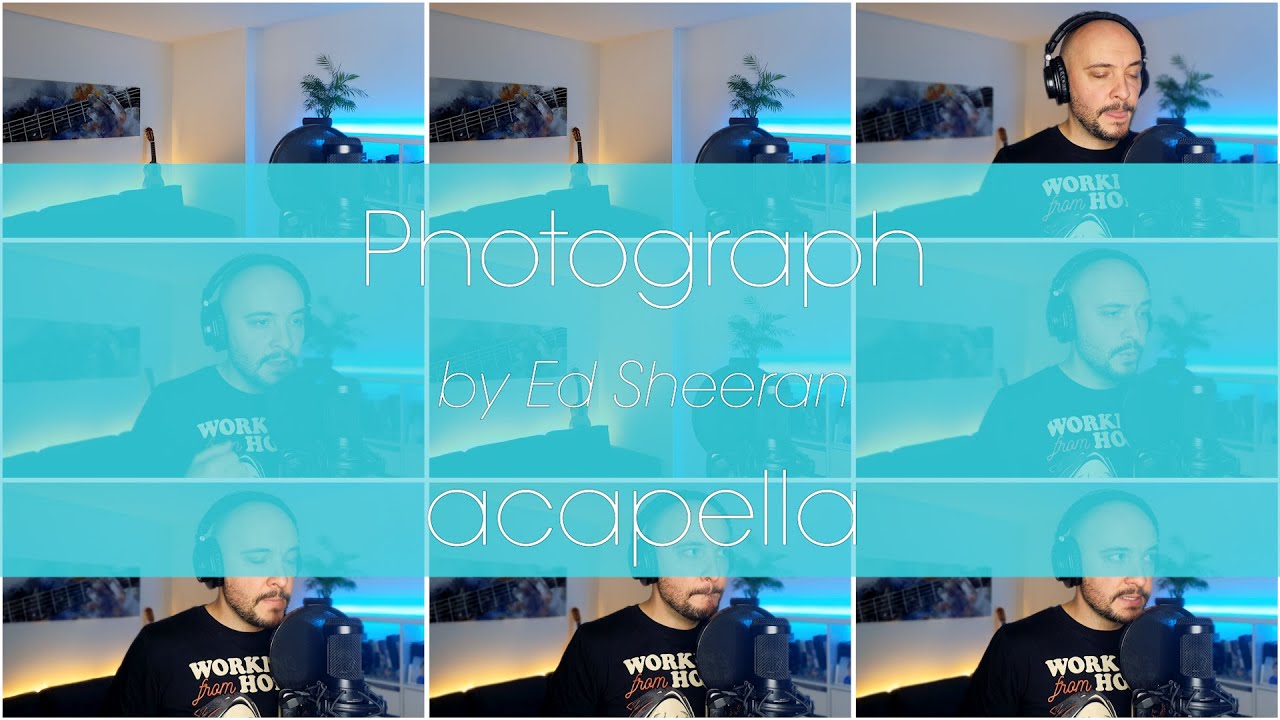 Photograph by Ed Sheeran (acapella cover) YouTube