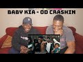 FIRST TIME REACTING TO "BABY KIA" OD CRASHIN REACTION VIDEO
