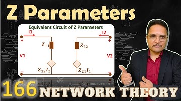 Z Parameters: Equations, Calculation, Equivalent Circuit, and Properties