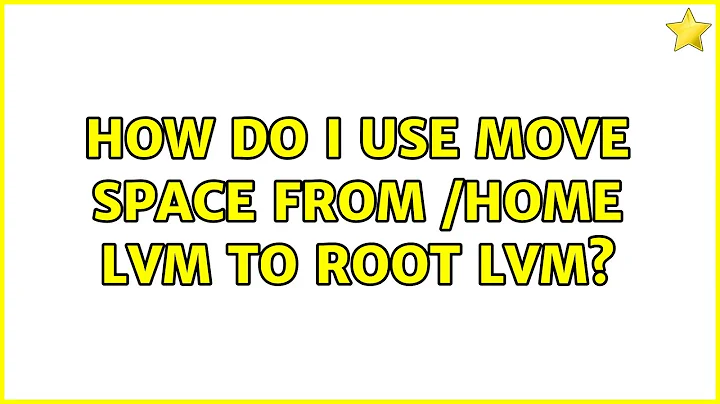 Ubuntu: How do I use move space from /home lvm to root lvm?