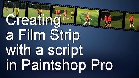 Creating a film strip with a script in PaintShop Pro