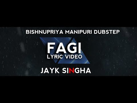 bishnupriya-manipuri-song-|-fagi-|-official-lyric-video-|-jayk-singha-|-edm