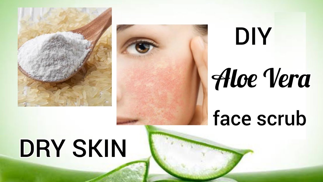 DIY ALOE VERA FACE SCRUB for DRY SKIN YouTube