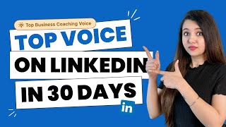 How to get a Top Community Voice Badge on LinkedIn in under 30 days