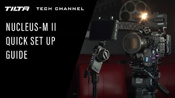 Tilta Nucleus-M II Quick Setup Guide
