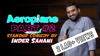 Aeroplane Part 2 Standup Comedy By Inder Sahani #comedy #funny #indersahani