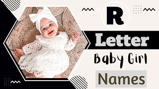 R Letter Baby Girl Names | Top 30 Latest Hindu Baby Girl Names by Alphabet 