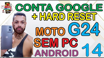 COMO REMOVER CONTA GOOGLE E FAZER HARD RESET NO MOTOROLA MOTO G24  MOTO G04 NO ANDROID 14 SEM PC