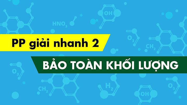 Bài tập trắc nghiệm bảo toàn khối lượng