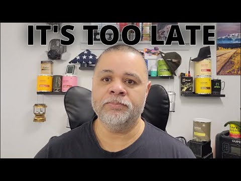 It's Too Late...