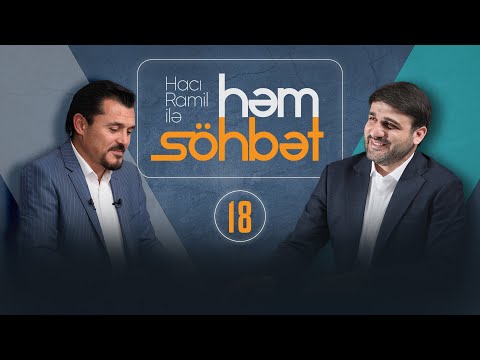 Hacı Ramil ilə Həmsöhbət - 18 (19.02.2024 )