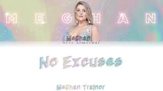 Meghan Trainor 'No Excuses' Lyrics