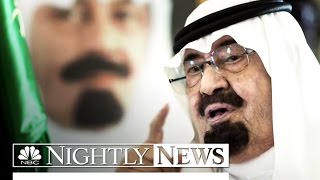 King Abdullah Of Saudi Arabia Dead | NBC Nightly News