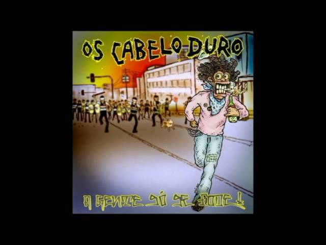 Os Cabeloduro - A gente só se fode