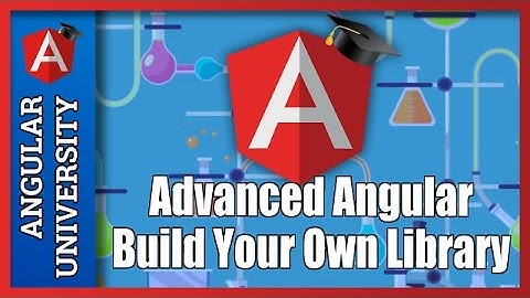💥 New Advanced Angular Course - The Angular Library Laboratory - Build Your Own Library