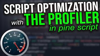 How to use the Pine Script PROFILER to optimize speed!
