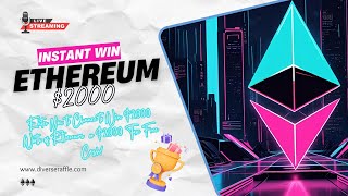 Instant Win $2000 Worth of Ethereum (ETH) or $2000 Tax Free Cash - Diverse Raffle