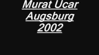Murat ucar Augsburg (geri döndüm) 2002